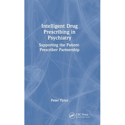 预订 Intelligent Drug Prescribing in Psychiatry Supporting the Patient-Prescriber Partnership 精神病学的智能*处方：支持