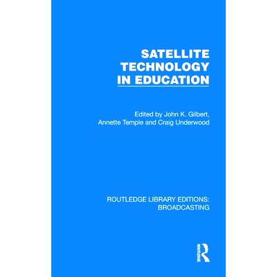 预订 Satellite Technology in Education 卫星技术的教育应用（重印版）: 9781032629766