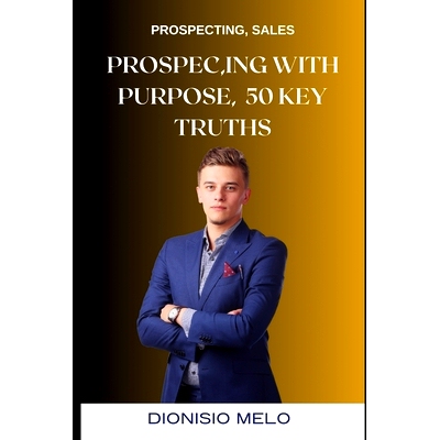预订 Prospecting with Purpose: 50 Key Truths: 9798325362859