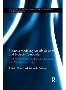 预订 Business Modeling for Life Science and Biotech Companies: Creating Value and Competitive Advantage with the Milesto