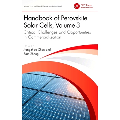 预订 Handbook of Perovskite Solar Cells, Volume 3: Critical Challenges and Opportunities in Commercialization 钙钛矿太阳