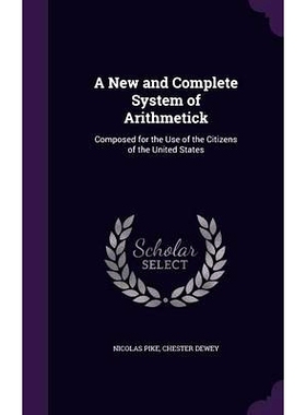 预订 A New and Complete System of Arithmetick: Composed for the Use of the Citizens of the United States: 9781358003776