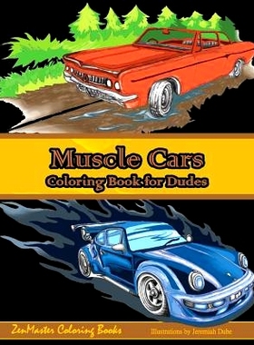 预订 Muscle Cars Coloring Book for Dudes: Adult Coloring Book for Men: 9781537730868