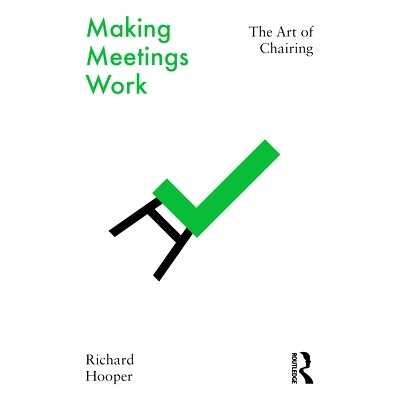 预订 Making Meetings Work: The Art of Chairing 使会议有效：主持艺术: 9780367743031