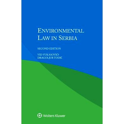 预订 Environmental Law in Serbia, 2nd edition 塞尔维亚环境法，第2版: 9789041194718