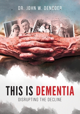 【预订】This is Dementia: Disrupting the Decline