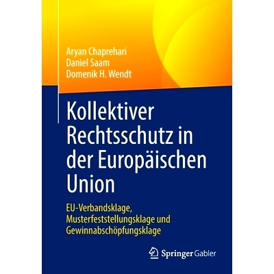 预订 Kollektiver Rechtsschutz in der Europäischen Union: EU-Verbandsklage, Musterfeststellungsklage und Gewinnabschöpf