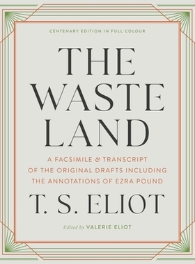 预订 The Waste Land: A Facsimile & Transcript of the Original Drafts Including the Annotations of Ezra Pound 荒原：包括