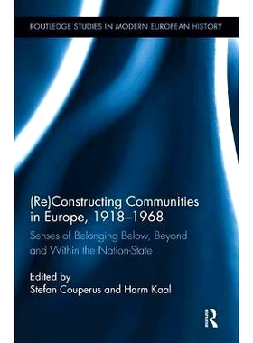 预订 (Re)Constructing Communities in Europe, 1918-1968: Senses of Belonging Below, Beyond and Within the Nation-State: 9