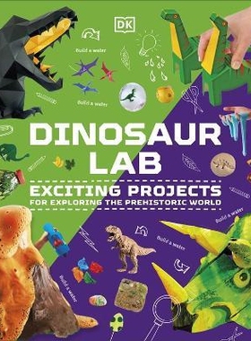 预订 Dinosaur Activity Lab: Exciting Projects for Budding Palaeontologists 恐龙活动实验室：面向新兴古生物学家的激动人心