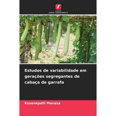 预订 Estudos de variabilidade em gerações segregantes de cabaça de garrafa: 9786209119866