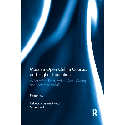 预订 Massive Open Online Courses and Higher Education: What Went Right, What Went Wrong and Where to Next?: 978036734920