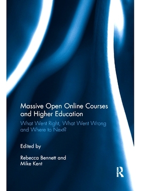 预订 Massive Open Online Courses and Higher Education: What Went Right, What Went Wrong and Where to Next?: 978036734920