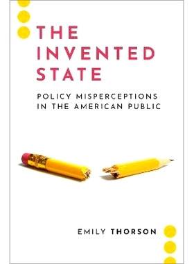 预订 The Invented State: Policy Misperceptions in the American Public: 9780197512333