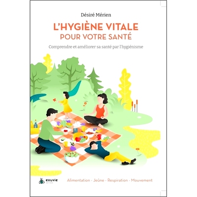 预订 L’hygiène vitale pour votre santé : comprendre et améliorer sa santé par l’hygiénisme : alimentation, jeûne