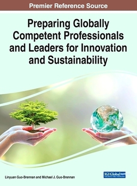 预订 Preparing Globally Competent Professionals and Leaders for Innovation and Sustainability 为创新和可持续发展培养全球