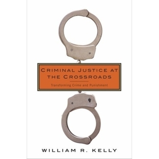 Punishment 9780231171373 Transforming Crime Crossroads Justice the 刑事司法在十字路口：转化罪与罚 预订 and Criminal