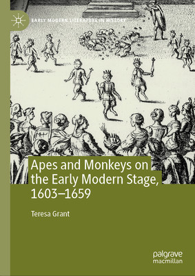 预订 Apes and Monkeys on the Early Modern Stage, 1603–1659