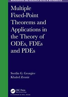 【预订】Multiple Fixed-Point Theorems and Applications in the Theory of ODEs, FDEs and PDEs
