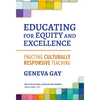 预订 Educating for Equity and Excellence: Enacting Culturally Responsive Teaching 公平和*的教育：制定文化响应式教学: 978