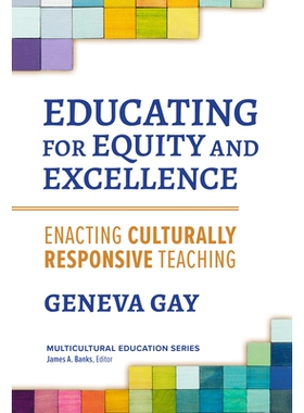 预订 Educating for Equity and Excellence: Enacting Culturally Responsive Teaching 公平和*的教育：制定文化响应式教学: 978