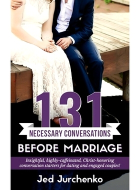 预订 131 Necessary Conversations Before Marriage: Insightful, highly-caffeinated, Christ-honoring conversation starters