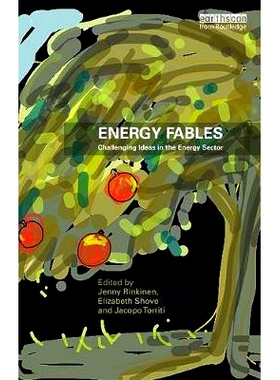 预订 Energy Fables: Challenging Ideas in the Energy Sector 能源寓言：能源领域富有挑战性的想法: 9780367027797
