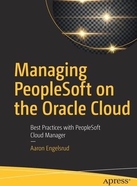 【预订】Managing PeopleSoft on the Oracle Cloud