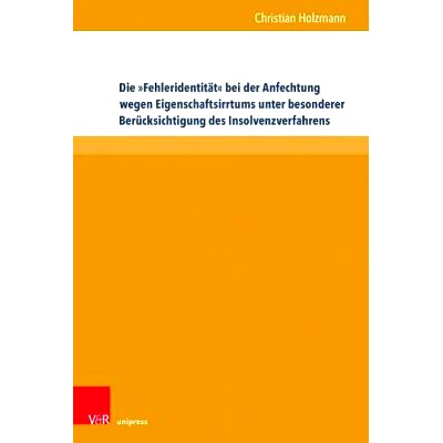 预订 Die »Fehleridentität« bei der Anfechtung wegen Eigenschaftsirrtums unter besonderer Berücksichtigung des Insolv