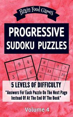[预订]Progressive Sudoku Puzzles: 5 Levels of Difficulty with Answers for Each Puzzle on the Next Page Ins 9781087443812