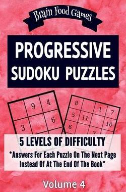 [预订]Progressive Sudoku Puzzles: 5 Levels of Difficulty with Answers for Each Puzzle on the Next Page Ins 9781087443812