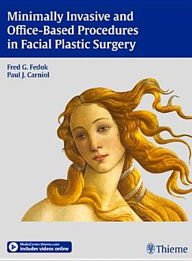 预订 Minimally Invasive and Office-Based Procedures in Facial Plastic Surgery 微创和基于Office程序的面部整形外科: 978160