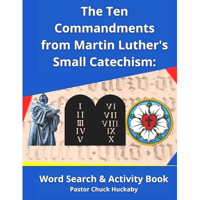 预订 The Ten Commandments From Martin Luther’s Small Catechism: Word Search and Activity Book: 9798581967621
