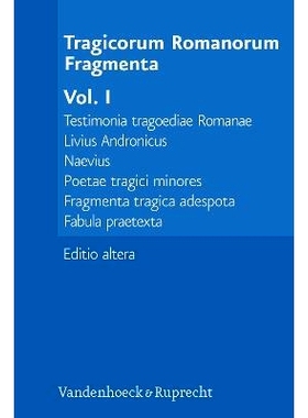 预订 Tragicorum Romanorum Fragmenta. Vol. I: Livius Andronicus. Naevius. Tragici Minores. Fragmenta Adespota 罗马悲剧片