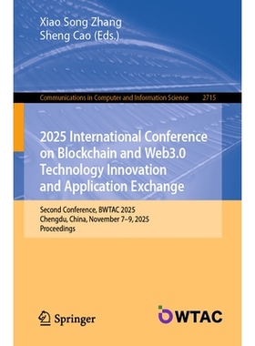 预订 2025 International Conference on Blockchain and Web3.0 Technology Innovation and Application Exchange: Second Confe