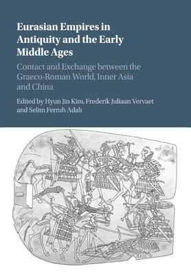 【预订】Eurasian Empires in Antiquity and the Early Middle Ages