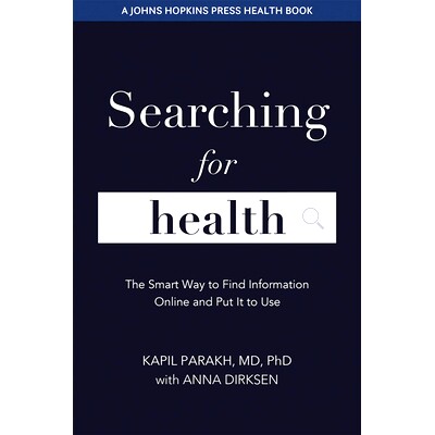 预订 Searching for Health: The Smart Way to Find Information Online and Put It to Use 寻找健康：在线查找信息并加以利用的