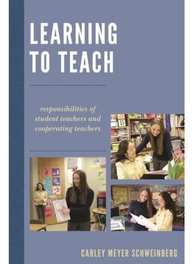 预订 Learning to Teach: Responsibilities of Student Teachers and Cooperating Teachers 学习教育：学生教师与合作教师的责任