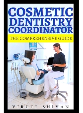 预订 Cosmetic Dentistry Coordinator - The Comprehensive Guide