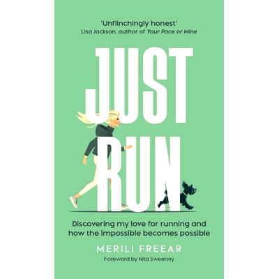 预订 Just Run: Discovering my love for running and how the impossible becomes possible