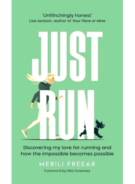 预订 Just Run: Discovering my love for running and how the impossible becomes possible