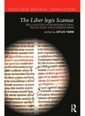 预订 The Liber legis Scaniae: The Latin Text with Introduction, Translation and Commentaries The Liber legis Scaniae：拉