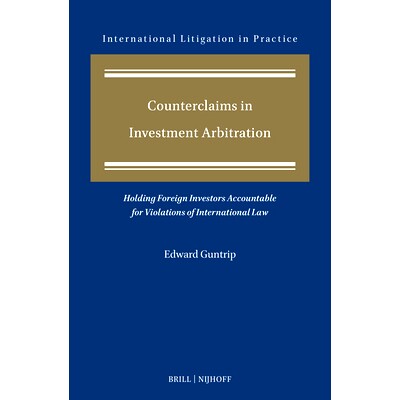 预订 Counterclaims in Investment Arbitration: Holding Foreign Investors Accountable for Violations of International Law
