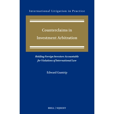 预订 Counterclaims in Investment Arbitration: Holding Foreign Investors Accountable for Violations of International Law
