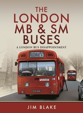 预订 The London MB and SM Buses - A London Bus Disappointment: 9781399034791