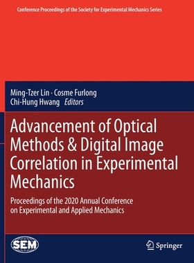 【预订】Advancement of Optical Methods & Digital Image Correlation in Experi 9783030597757