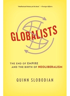 预订 Globalists: The End of Empire and the Birth of Neoliberalism 全球主义者: 9780674244849