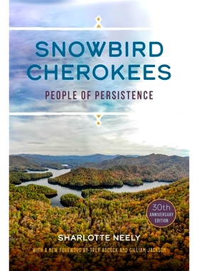 预订 Snowbird Cherokees: People of Persistence 雪鸟切诺基：坚持的人: 9780820360928