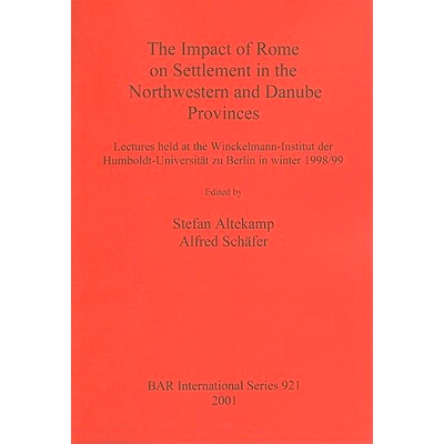 预订 The Impact of Rome on Settlement in the Northwestern and Danube Provinces: Lectures held at the Winckelmann-Institu