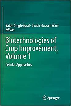 【预售】Biotechnologies of Crop Improvement, Volume 1: Cellular Approaches